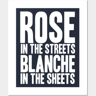 ROSE IN THE STREETS BLANCHE IN THE SHEETS Posters and Art